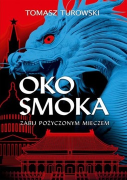 OKO SMOKA. ZABIJ POŻYCZONYM MIECZEM TOMASZ.. EBOOK