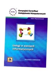 ECUK USŁUGI W SIECIACH INFORMATYCZNYCH ADAM WOJCIECHOWSKI