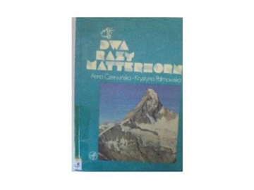 dwa razy Matterhorn - A. Czerwińska