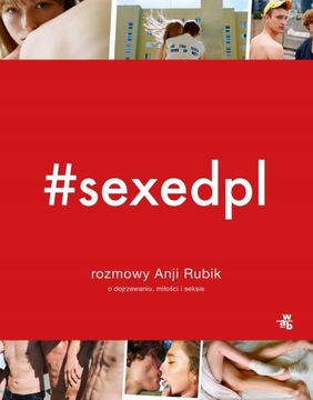 #sexedpl Разговоры о взрослеющей любви и сексе - Аня Рубик SEXED pl - КД