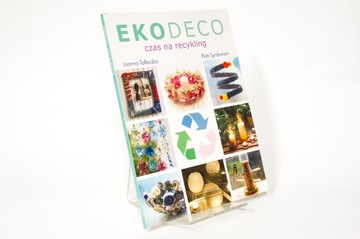 Ekodeco Czas na recykling Joanna Tołłoczko, Piotr Syndoman F04
