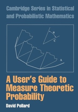 A Users Guide to Measure Theoretic Probability