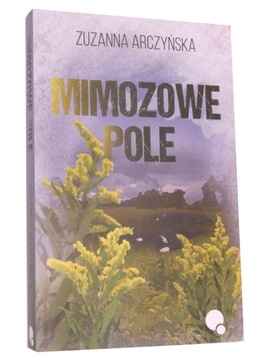 Mimozowe pole Arczyńska NOWA!!!