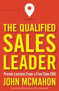The Qualified Sales Leader: Proven Lessons from a