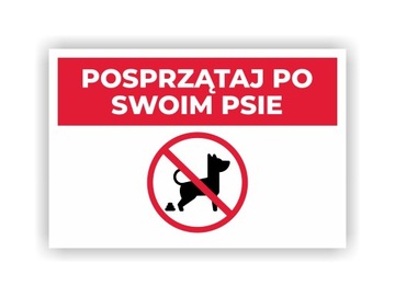 Tabliczka POSPRZĄTAJ PO SWOIM PSIE 30x20 cm UV