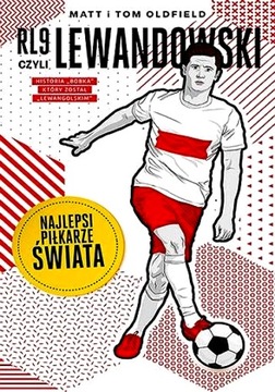 RL9, CZYLI LEWANDOWSKI. NAJLEPSI PIŁKARZE ŚWIATA