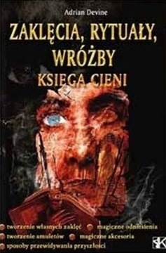 Zaklęcia rytuały wróżby Księga Cieni - Adrian Devine