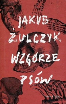 Jakub Żulczyk Wzgórze psów BDB