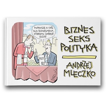 ALBUM PREZENT BIZNES,SEKS,POLITYKA ANDRZEJ MLECZKO