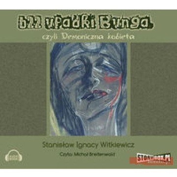 622 upadki Bunga Stanisław Ignacy Witkiewicz Audiobook