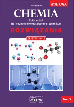 Chemia Zbiór zadań LO Rozwiązania do zeszyt. 10-12 MEDYK 519640