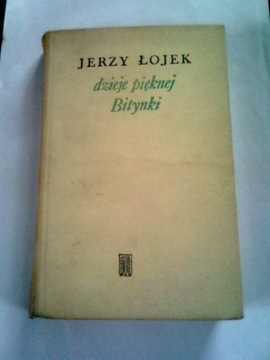 DZIEJE PIĘKNEJ BITYNKI - Jerzy Łojek