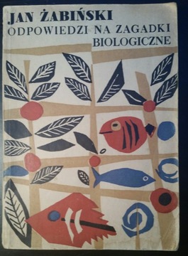 Odpowiedzi na zagadki biologiczne Jan Żabiński