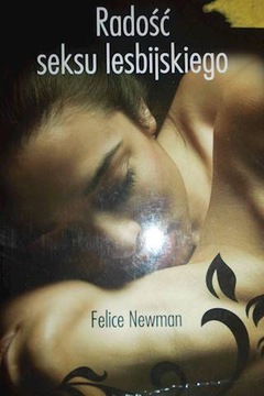 Radość seksu lesbijskiego - Felice Newman
