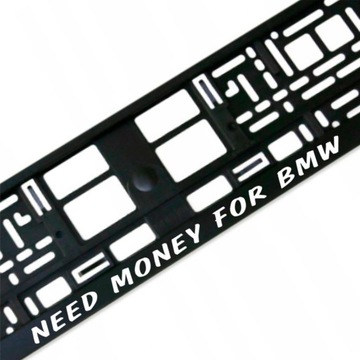RAMKA NA REJESTRACJĘ NEED MONEY FOR BMW