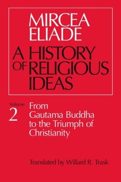 History of Religious Ideas, Volume 2 MIRCEA ELIADE