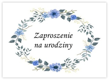 ZAPROSZENIA NA URODZINY + KOPERTA 1-99 DOWOLNE