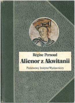 Alienor z Akwitanii Regine Pernoud