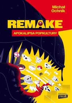 REMAKE: APOKALIPSA POPKULTURY MICHAŁ OCHNIK