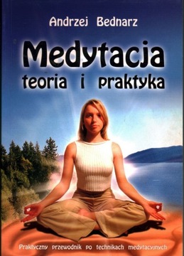 MEDYTACJA TEORIA I PRAKTYKA - ANDRZEJ BEDNARZ
