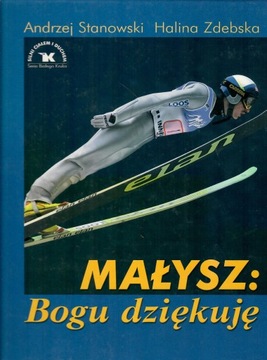 Stanowski Zdebska - MAŁYSZ : BOGU DZIĘKUJĘ