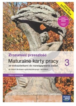 ZROZUMIEĆ PRZESZŁOŚĆ 3 Maturalne Karty Pracy 2024 ROZSZERZONY Nowa Era
