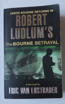 THE BOURNE BETRAYAL ROBERT LUDLUM PO ANGIELSKU