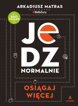 „Jedz normalnie” - Arkadiusz Matras