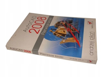 AutoCAD 2008 Pierwsze kroki Pikoń Andrzej