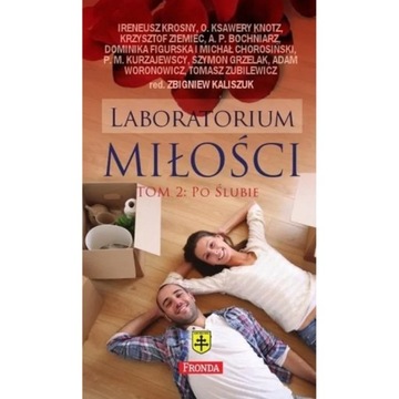 Laboratorium miłości. Tom 2: Po ślubie - Zbigniew Kaliszuk