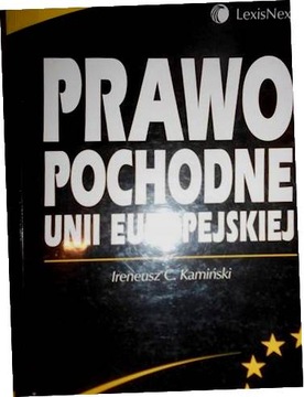 Prawo pochodne Unii Europejskiej - Kamiński