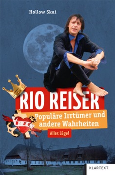 Rio Reiser: Populäre Irrtümer und andere Wahrheiten - Skai, Hollow