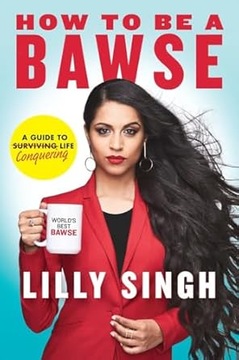 How to Be a Bawse by Lilly Singh