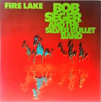 Bob Seger Fire Lake SP CL16130 VG