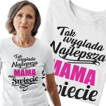 Wyjątkowa Koszulka dla Najlepszej Mamy na Świecie Prezent na Dzień Mamy XXL