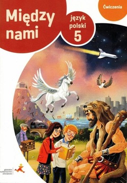 Język Polski Między nami 5 ćwiczenia wersja B GWO