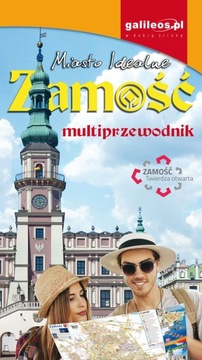 Zamość - ilustrowany przewodnik z mapami