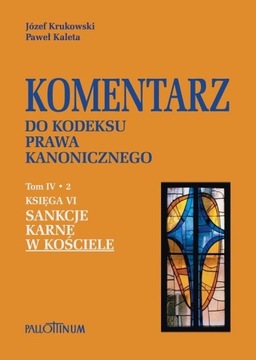KOMENTARZ DO KODEKSU PRAWA KANONICZNEGO tom IV/2