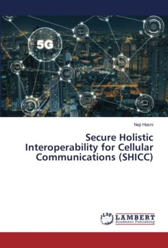 Hasni, Neji Secure Holistic Interoperability for Cellular Communications (S