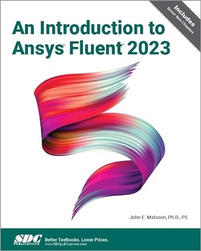 Введение в Ansys Fluent 2023 / Джон Э. Матссон