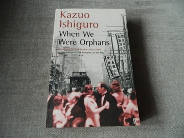 Kazuo Ishiguro When We Were Orphans