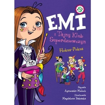 Emi i Tajny Klub Superdziewczyn Hokus - Pokus