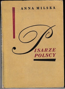 Pisarze polscy wybór sylwetek 1543 - 1890 - Milska