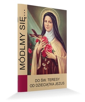 Modlitewnik Do Świętej Teresy od Dzieciątka Jezu