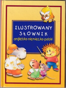 ILUSTROWANY SŁOWNIK ANGIELSKO-NIEMIECKO-POLSKI - Joanna Radecka (oprac.)