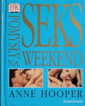 Seks Pomysły na weekend Anne Hooper