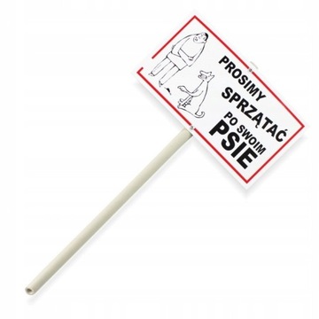 Tabliczka z trzonkiem PROSIMY SPRZĄTAĆ PO PSIE