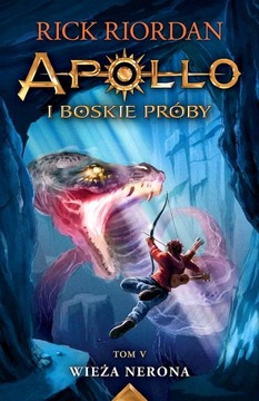 WIEŻA NERONA. APOLLO I BOSKIE PRÓBY. TOM 5