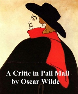Critic in Pall Mall - Oscar Wilde EBOOK