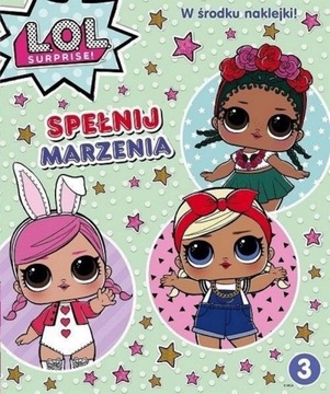 L.O.L. SURPRISE SPEŁNIAJ MARZENIA ZADANIA